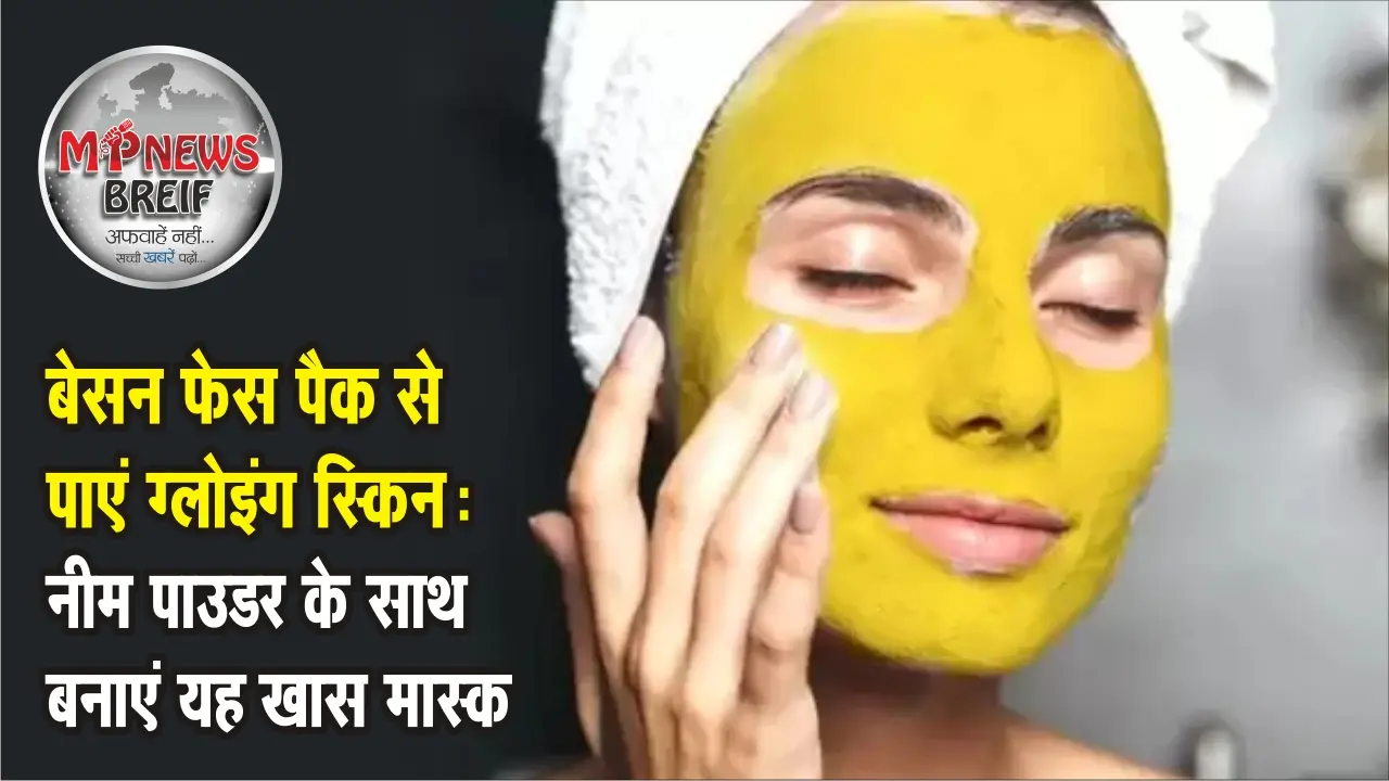 Besan Face Pack Tips