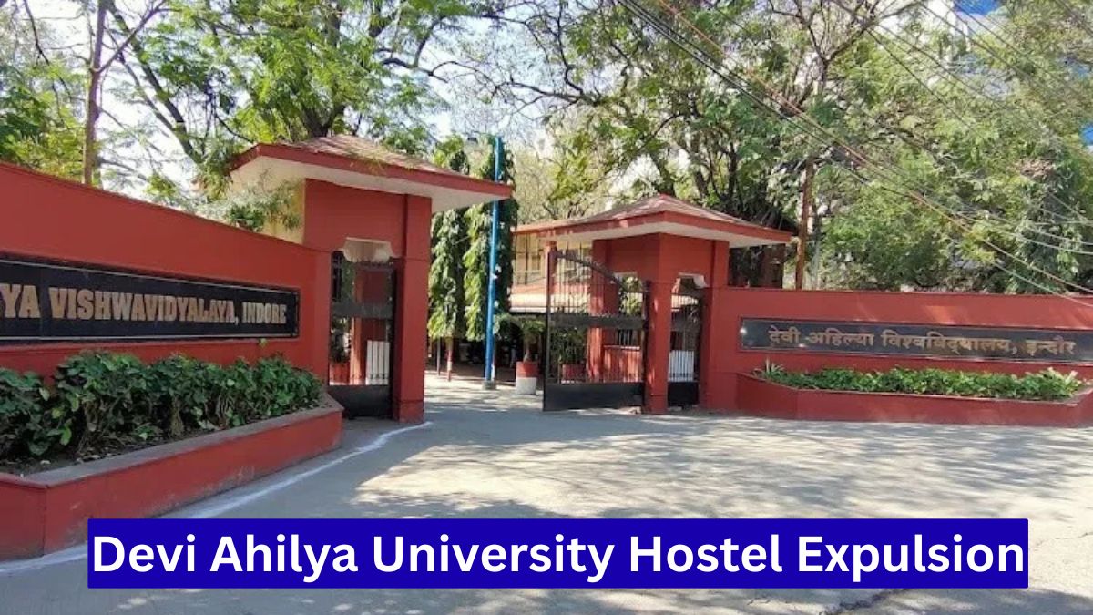 Devi Ahilya University Hostel Expulsion, आपत्तिजनक कृत्यों पर छात्रा बाहर, कैंपस में हड़कंप